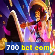 700 bet com